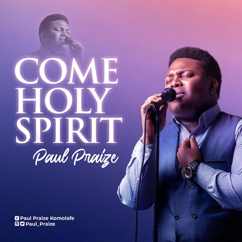 Music + Video : Paul Praize - Come Holy Spirit [Live]