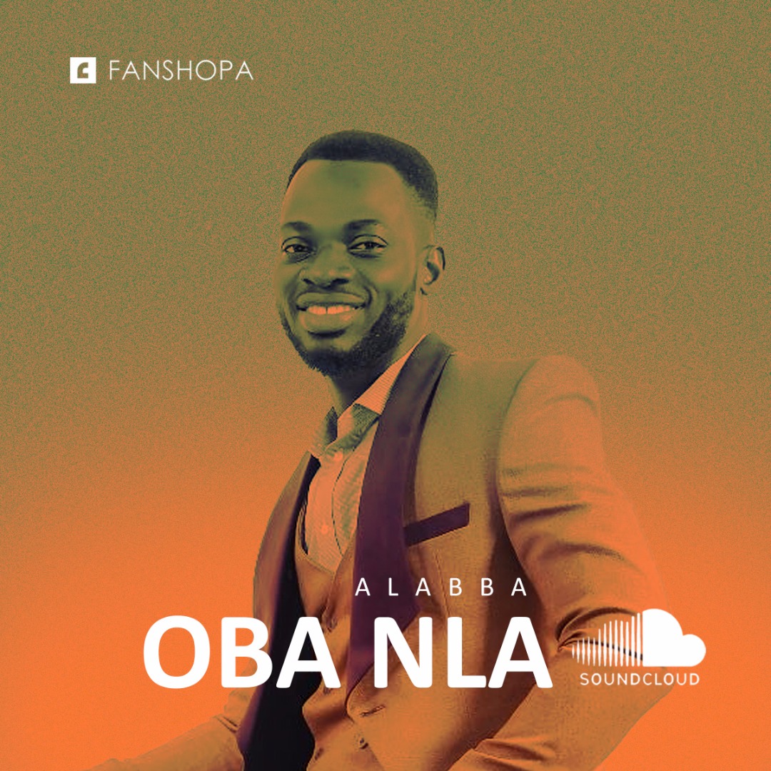 [VIDEO + MP3] Alabba - Oba Nla (The Mighty King)