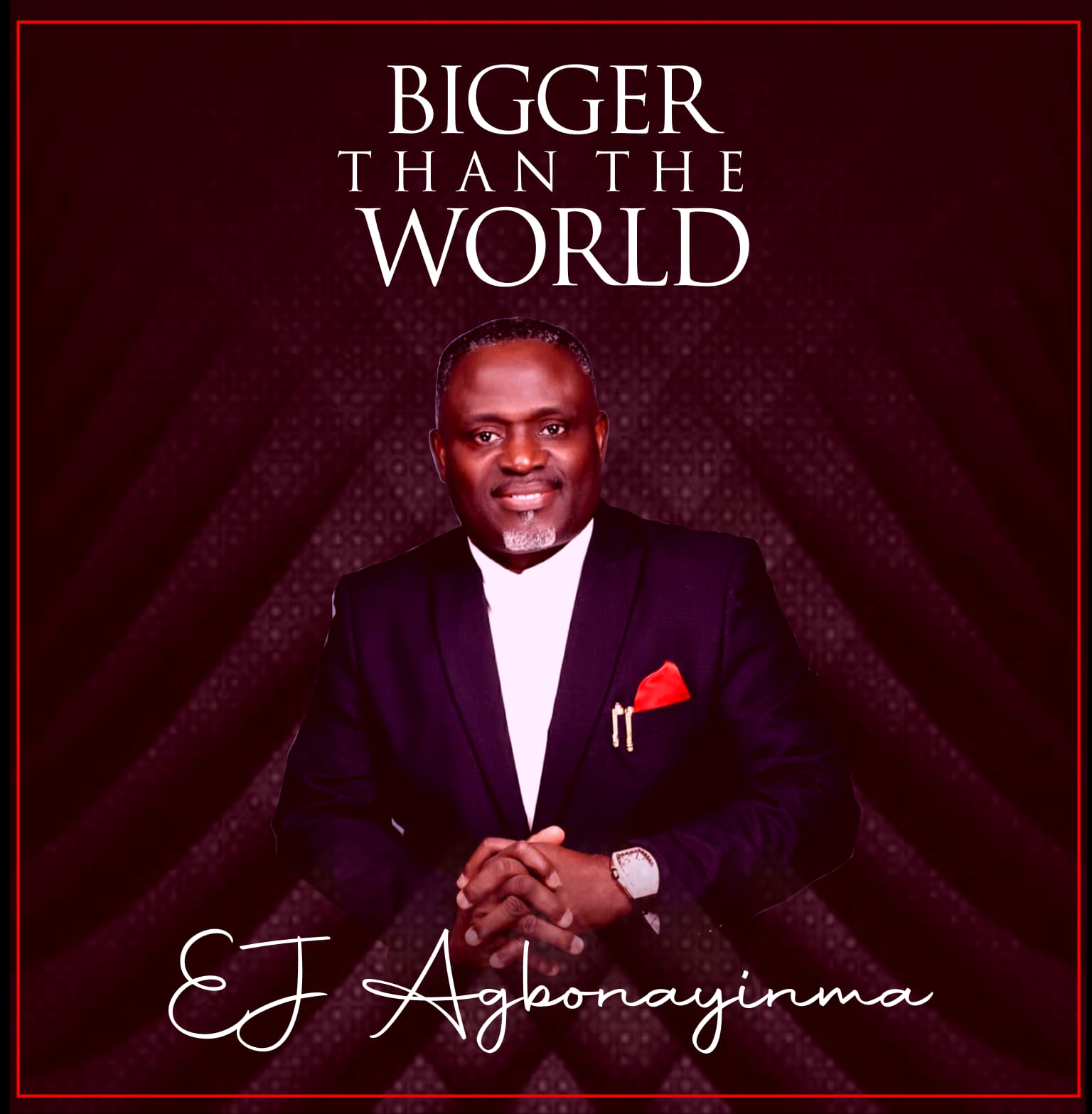 [Music + Video] EJ Agbonayinma - Bigger Than The World