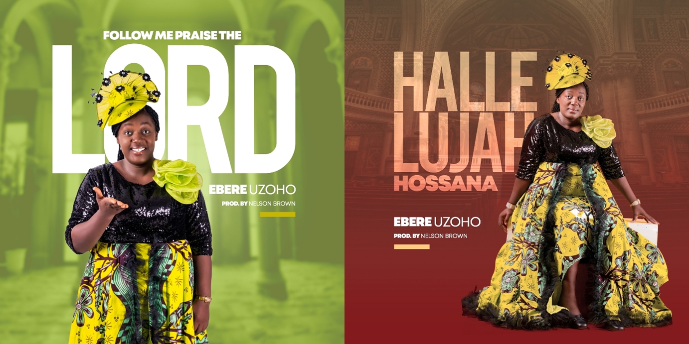Ebere Uzoho - ''Follow Me Praise the Lord'' & ''Hallelujah, Hossanna''
