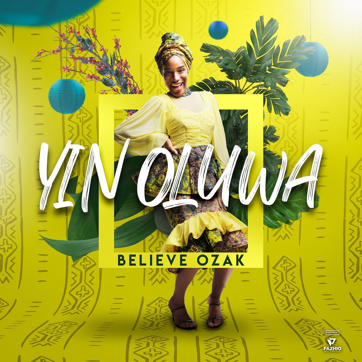 MUSIC: "Yin Oluwa" By Believe Ozak