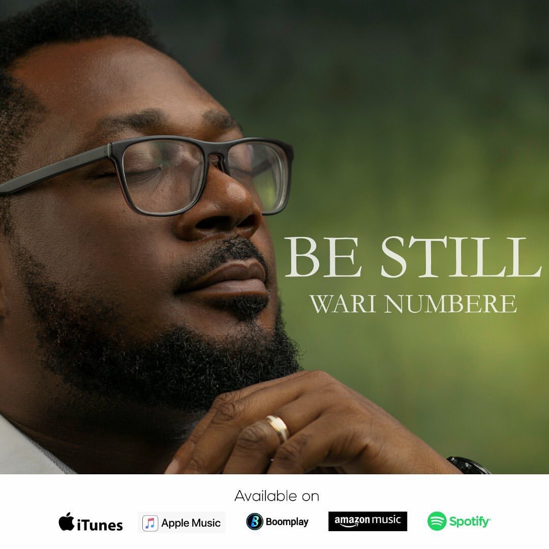 (AUDIO & VIDEO) Be Still by Wari Numbere