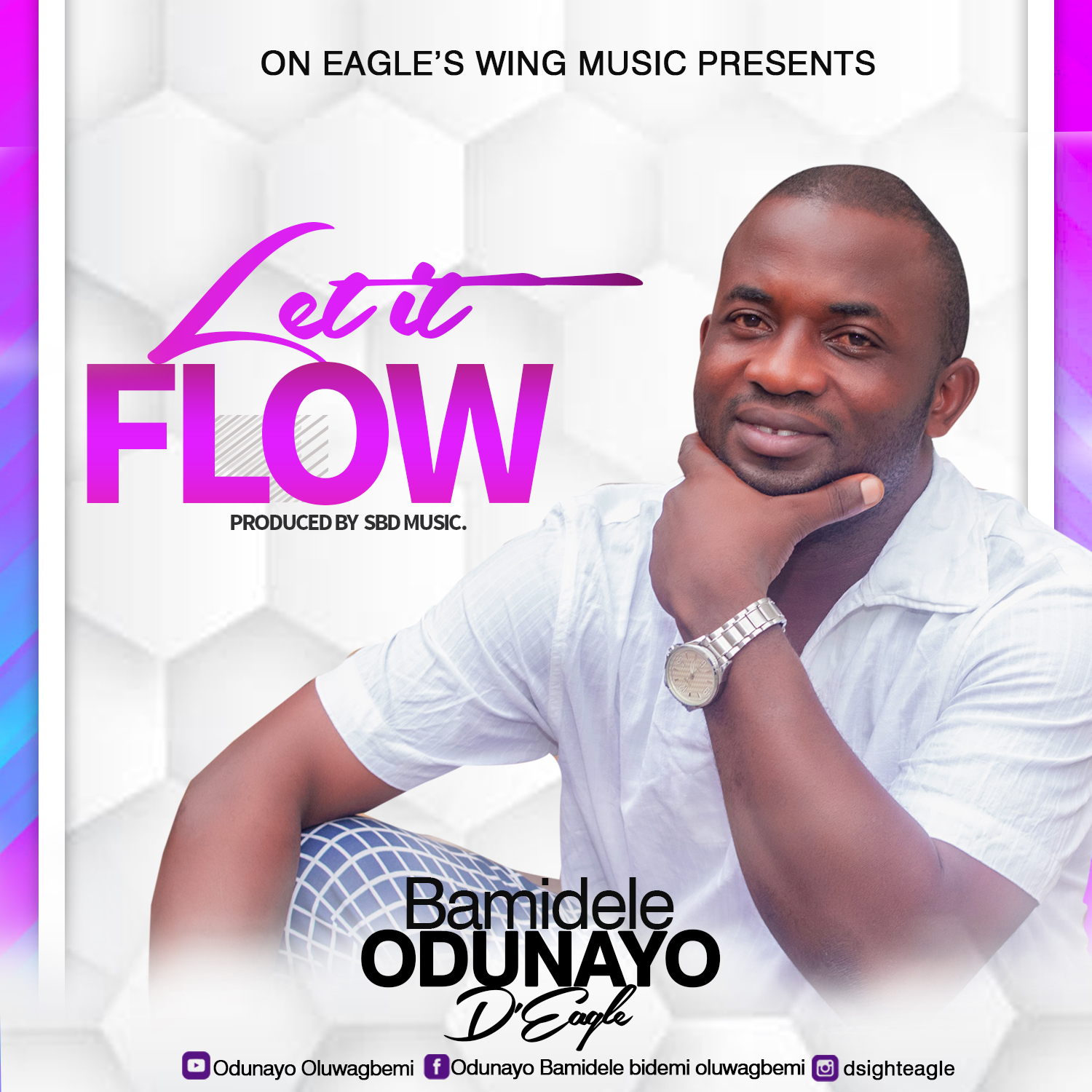 MUSIC: Let it flow – Odunayo Bamidele D’Eagle
