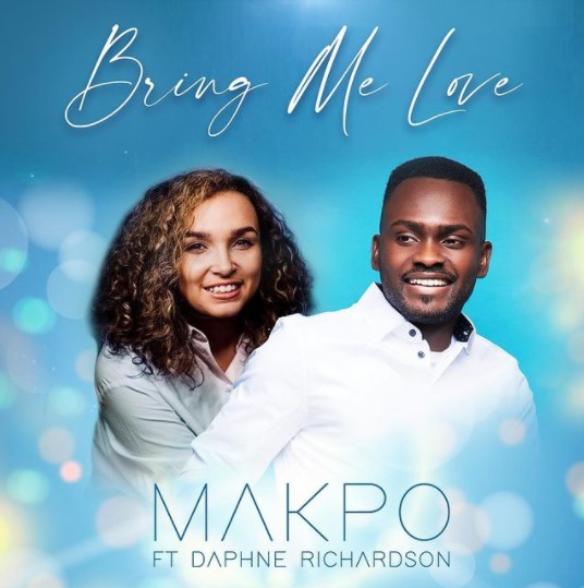 Music: Makpo | Bring Me Love | Feat. Daphne Richardson
