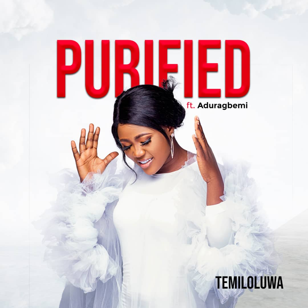 MUSIC: Purified by Temiloluwa feat. Aduragbemi