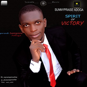 [MUSIC + VIDEO] SUNNYPRAISE ADOGA - YOUR NAME BE PRAISED
