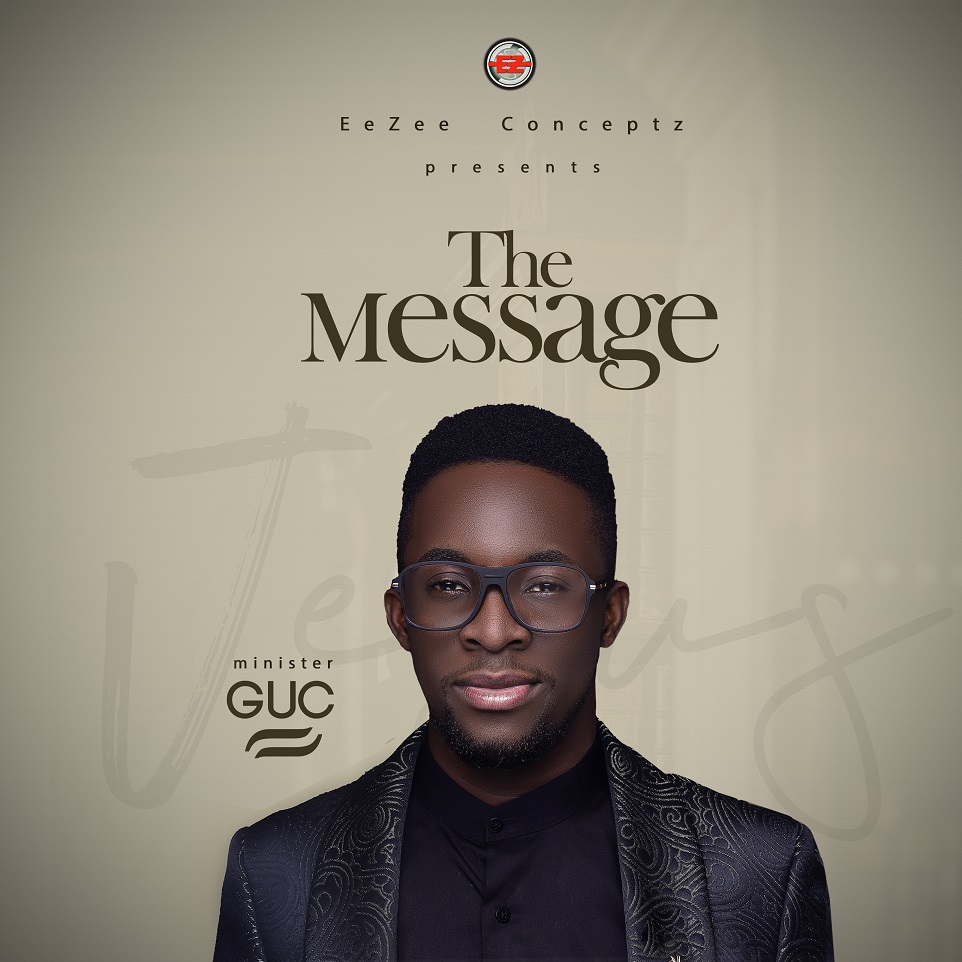 Minister GUC Releases Much Anticipated "The Message" Album