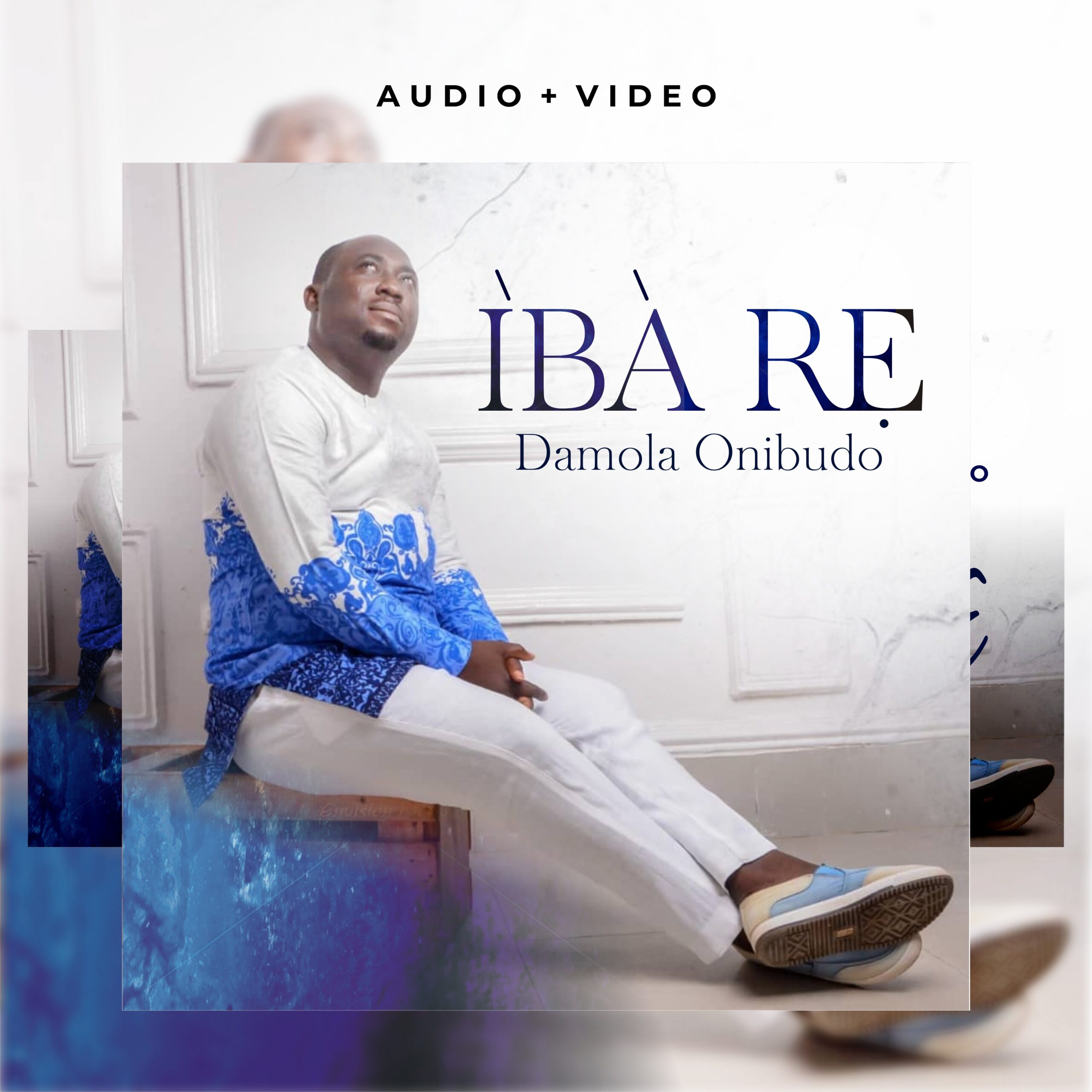 Audio + Video: Iba Re - Damola Onibudo