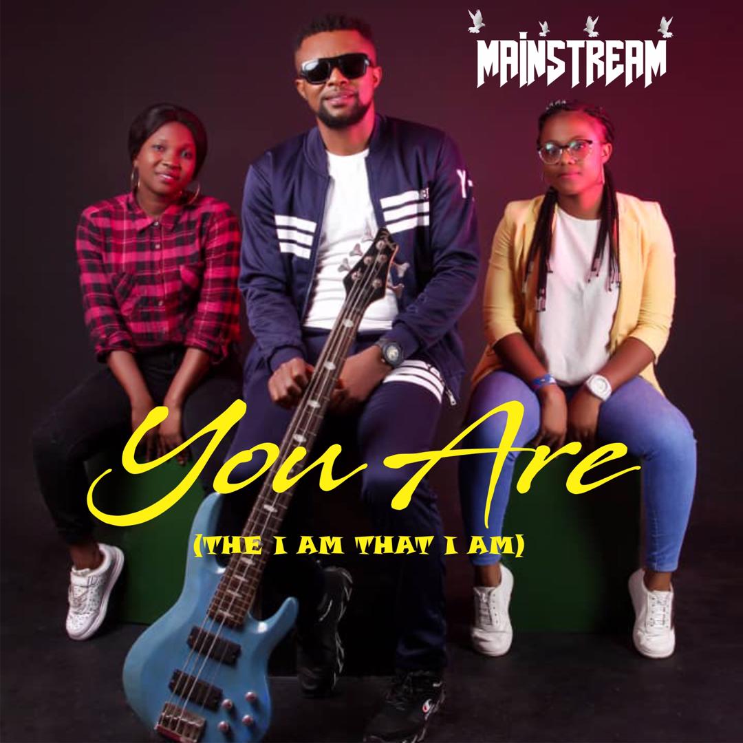 Music: Mainstream - You Are(I am that I am)