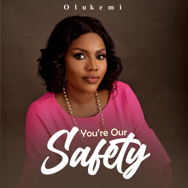 MUSIC: Olukemi Shares Special Song “You’re Our Safety”