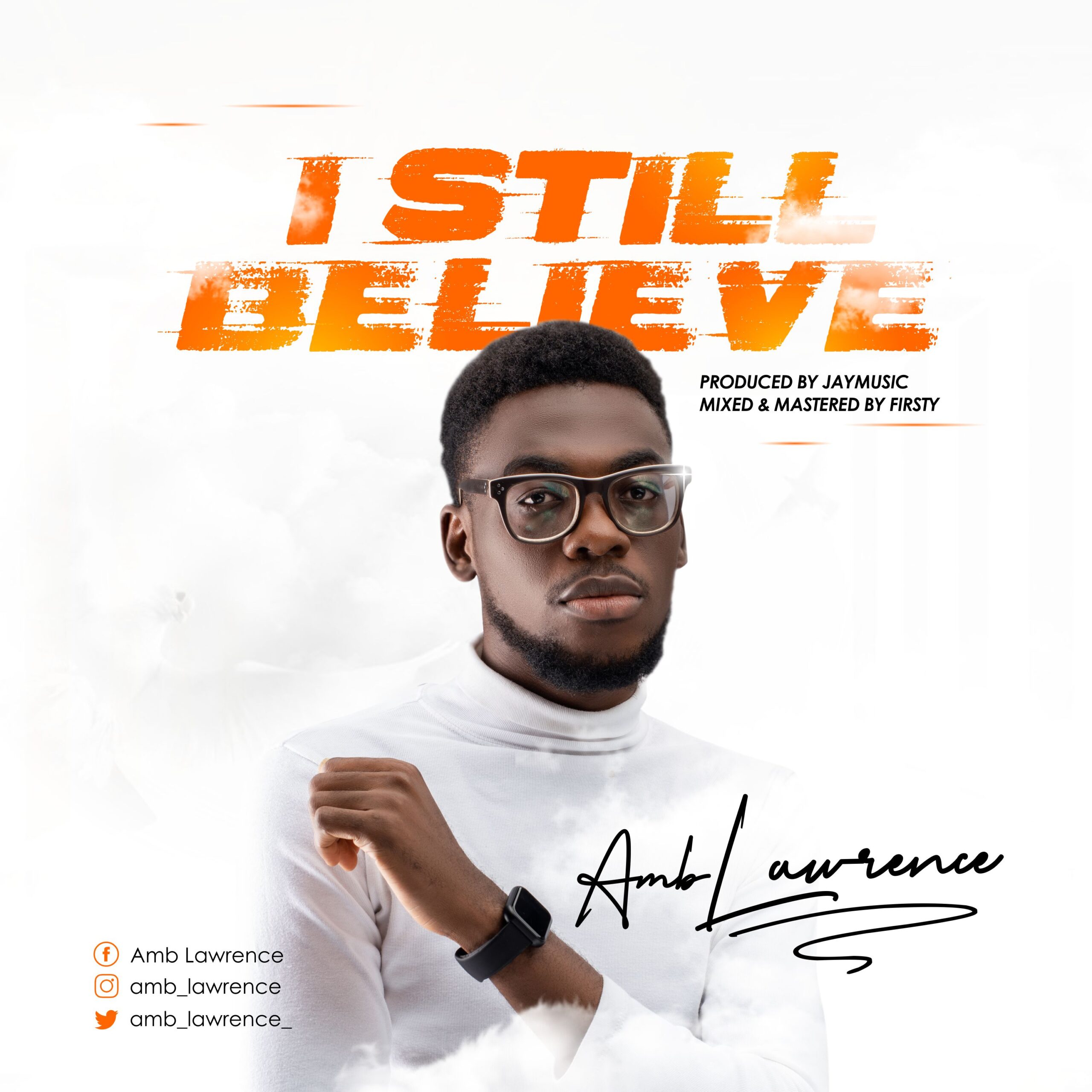 Music: Amb Lawrence - I Still Believe