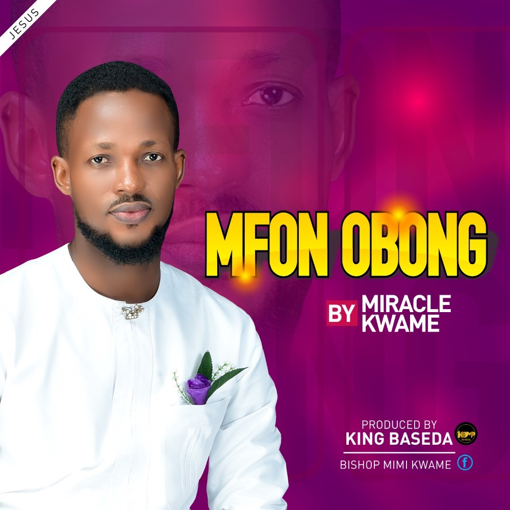Miracle Kwame Makes Debut With “Mfonobong”