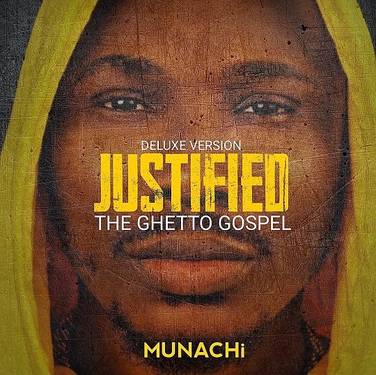 Munachi Releases "Justified (The Ghetto Gospel)" Album - Deluxe Version