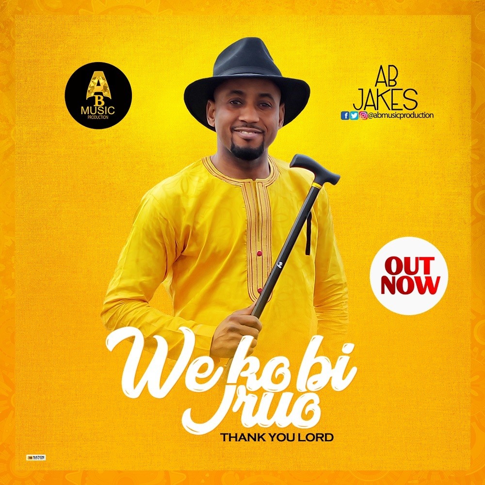 MUSIC + VIDEO: We Ko Bi Iruo - AB Jakes