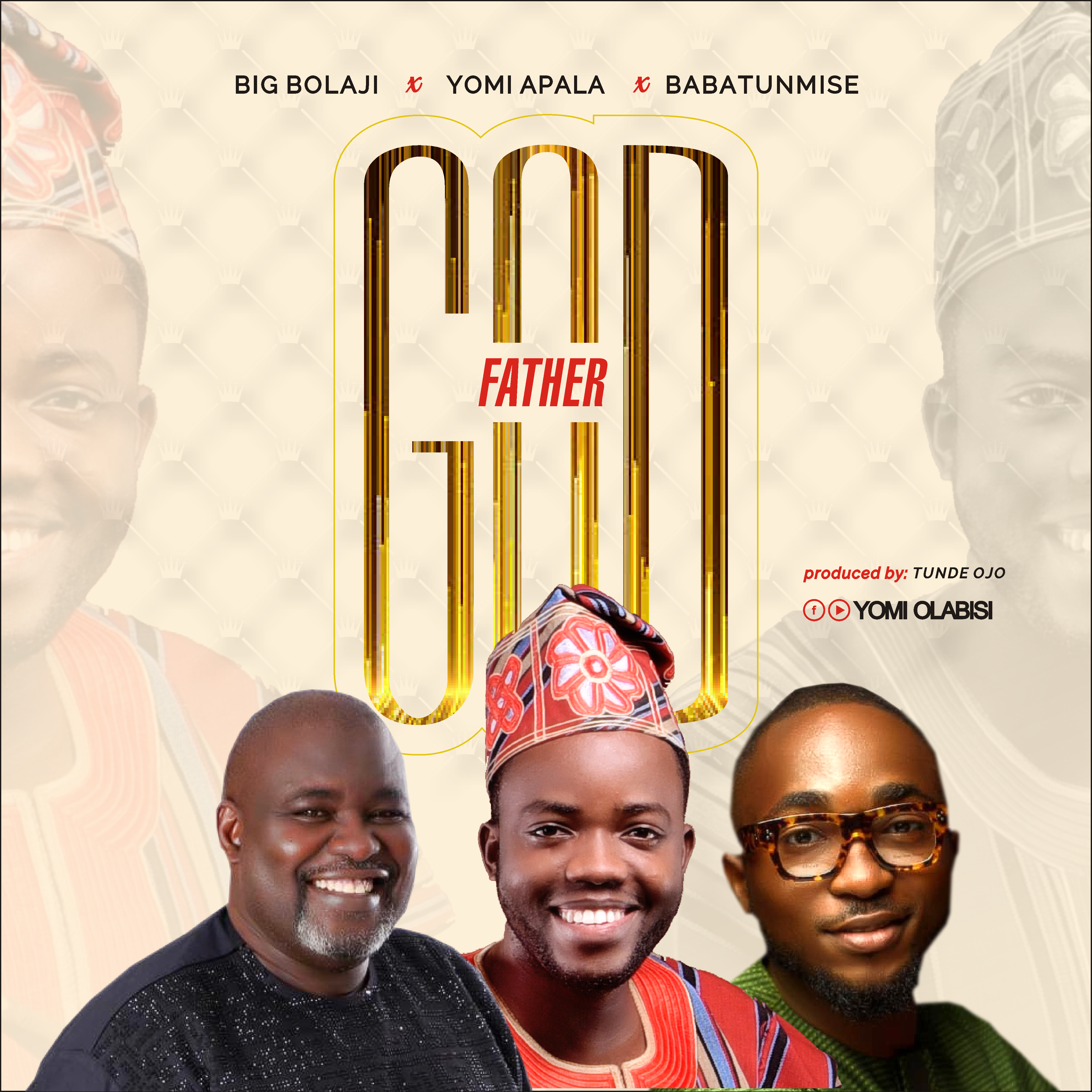 Music: God Father - Yomi Apala Ft Big Bolaji & Babatunmise