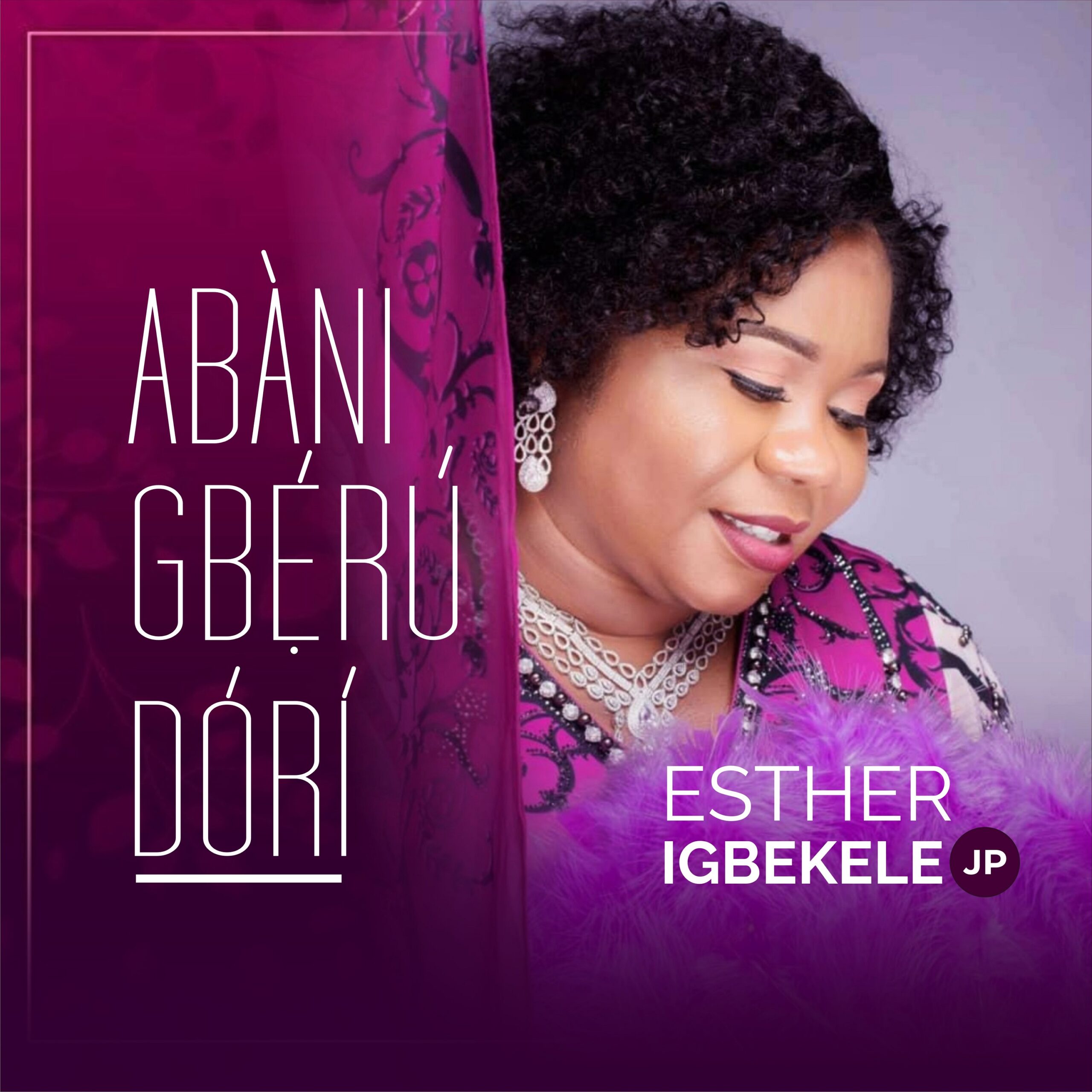 Audio + Video: Abani Gberu Dori - Esther Igbekele