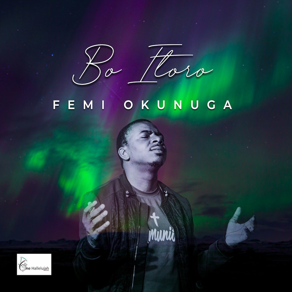 [Music+ Video] BoItoro – Femi Okunuga