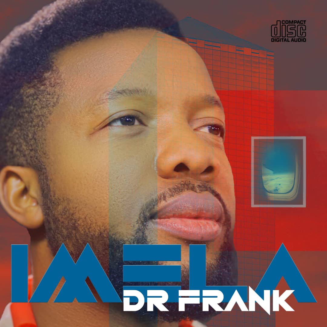 Dr Frank Brings Forth His Most Anticipated Album, “IMELA”