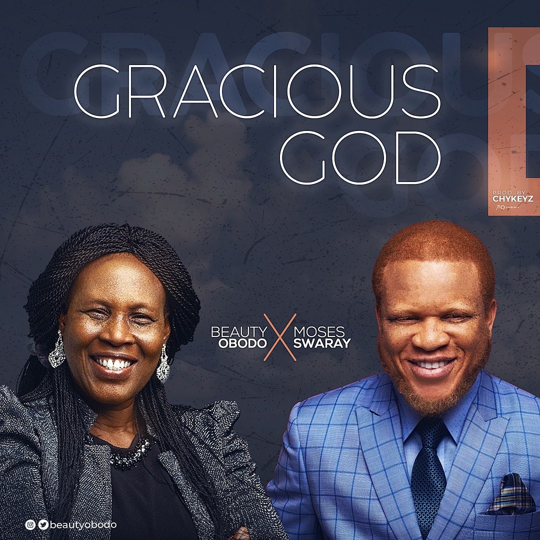 Beauty Obodo Teams Up with Moses Swaray for New Single “Gracious God”