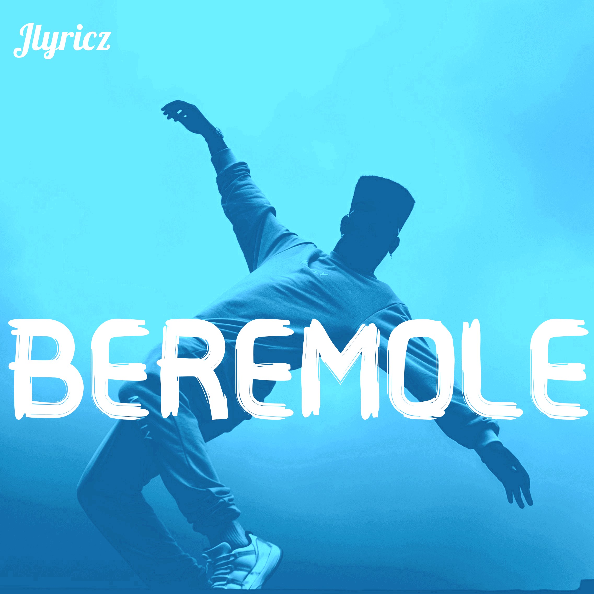 Jlyricz - Beremole (Audio + Lyric Video)