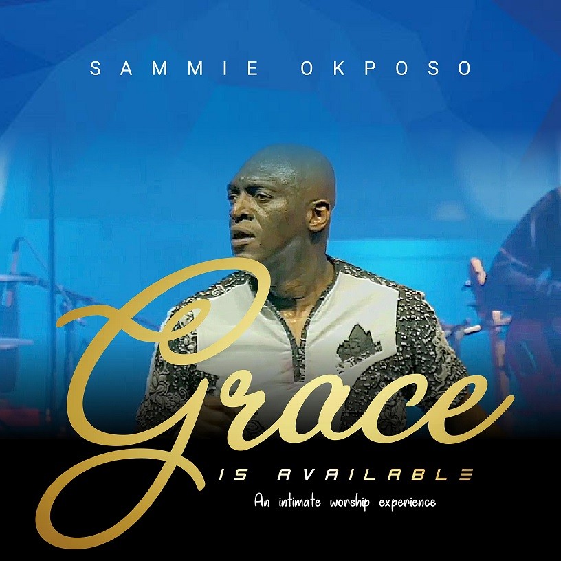 New Music: Sammie Okposo | Grace Is Available [+ Live Video]