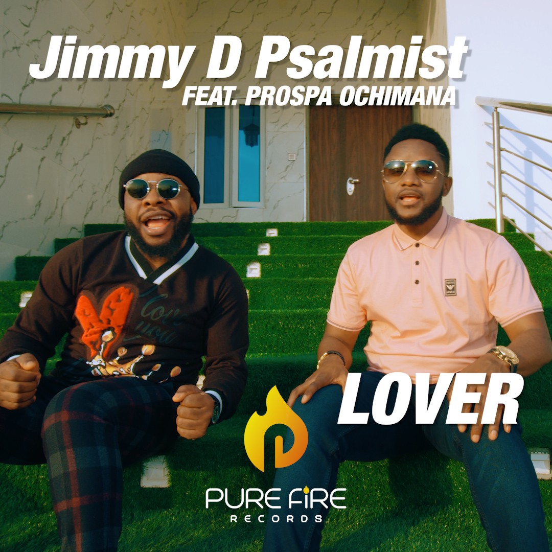 VIDEO: Lover - Jimmy D Psalmist Ft. Prospa Ochimana