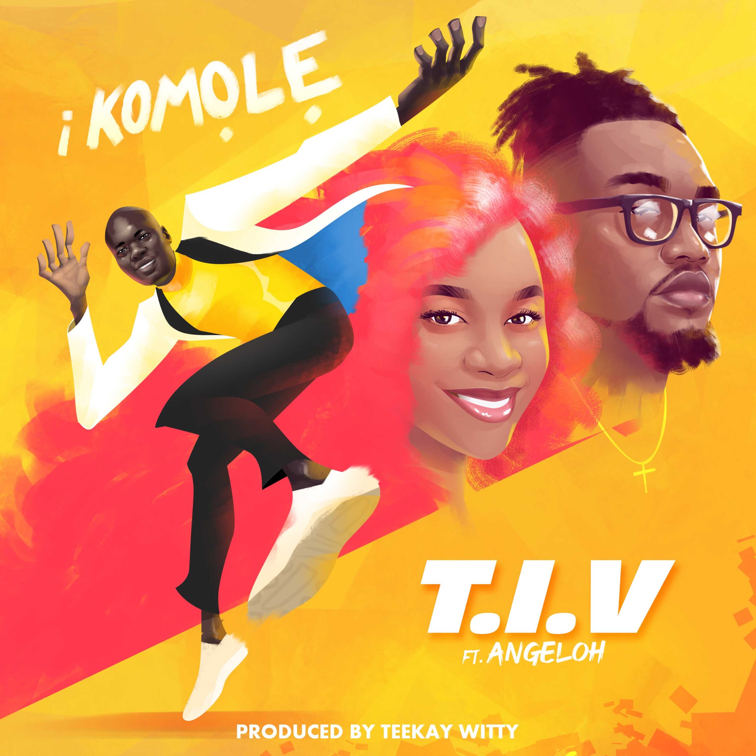 Music: iKomole - T.I.V feat Angeloh