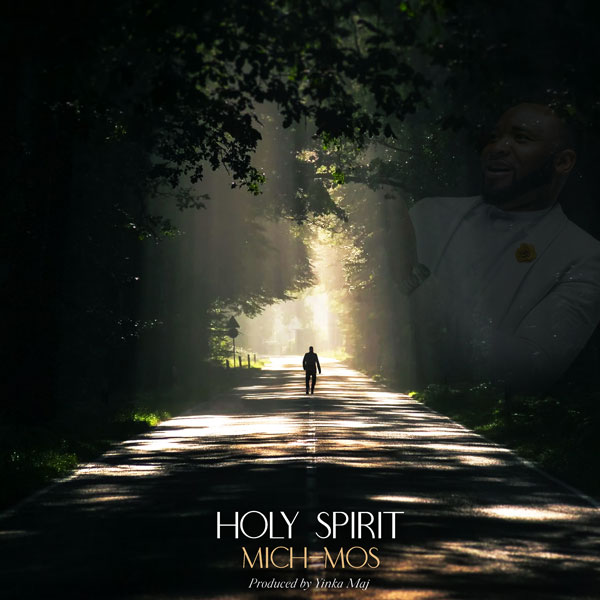 NEW MUSIC: Mich-Mos – Holy Spirit