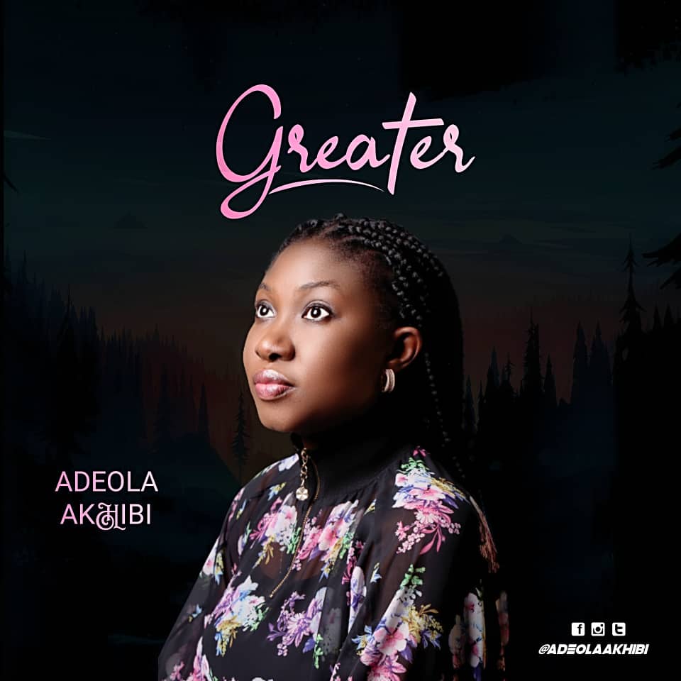 New Music: Adeola Akhibi | Greater