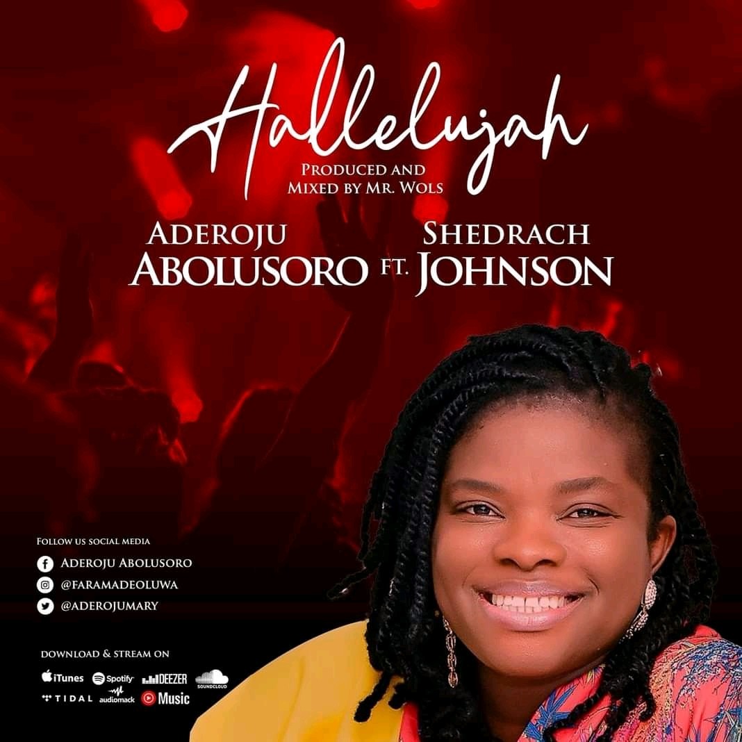 Music: Hallelujah - AderojuAbolusoro feat. Shedrach Johnson