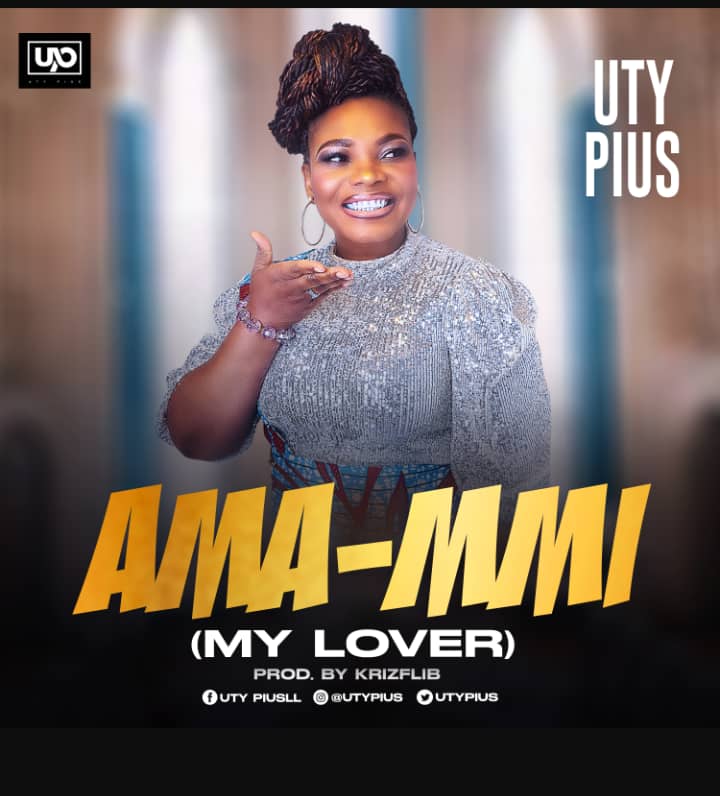 NEW MUSIC: AMA-MMI by Uty Pius