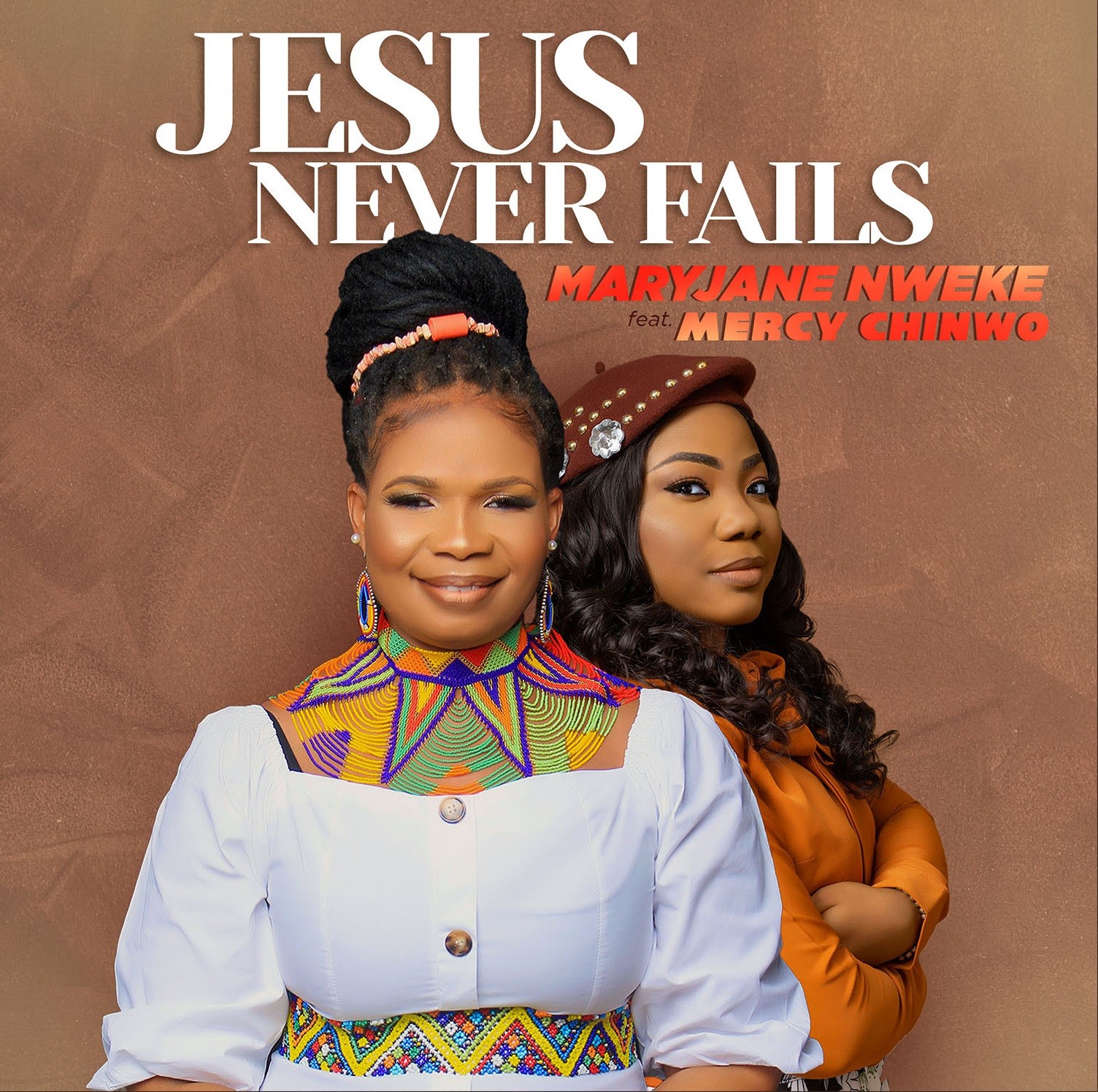 Music: MaryJane Nweke | Jesus Never Fails [Feat. Mercy Chinwo]