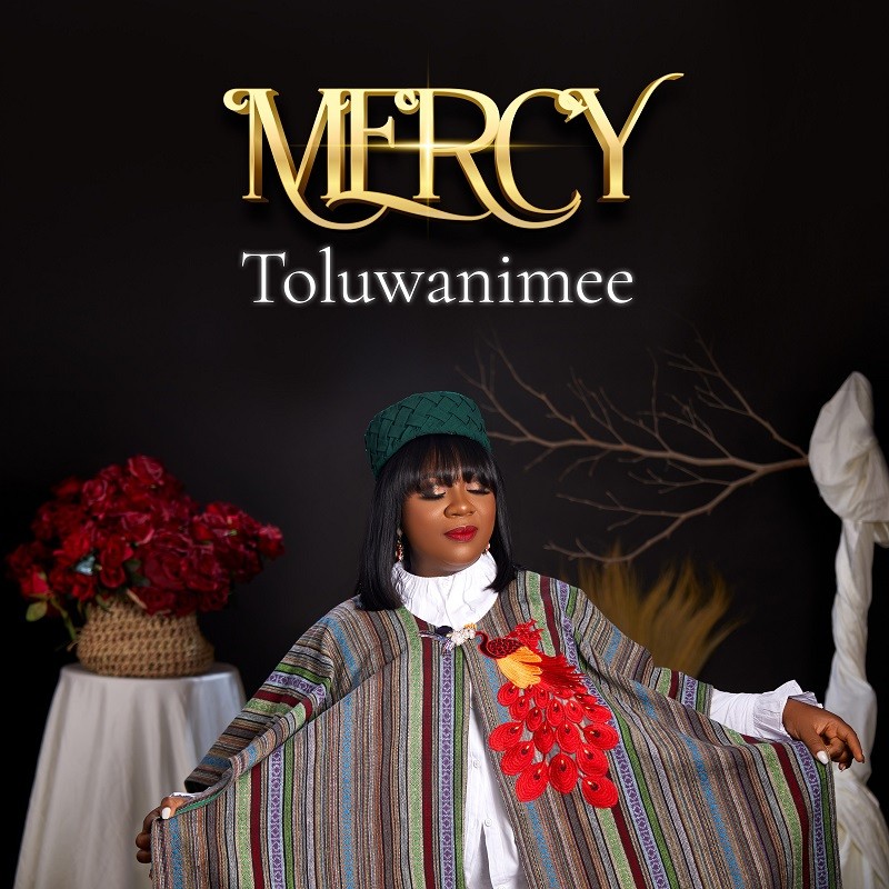 Video+ MP3: Toluwanimee - Mercy | @toluwanimee