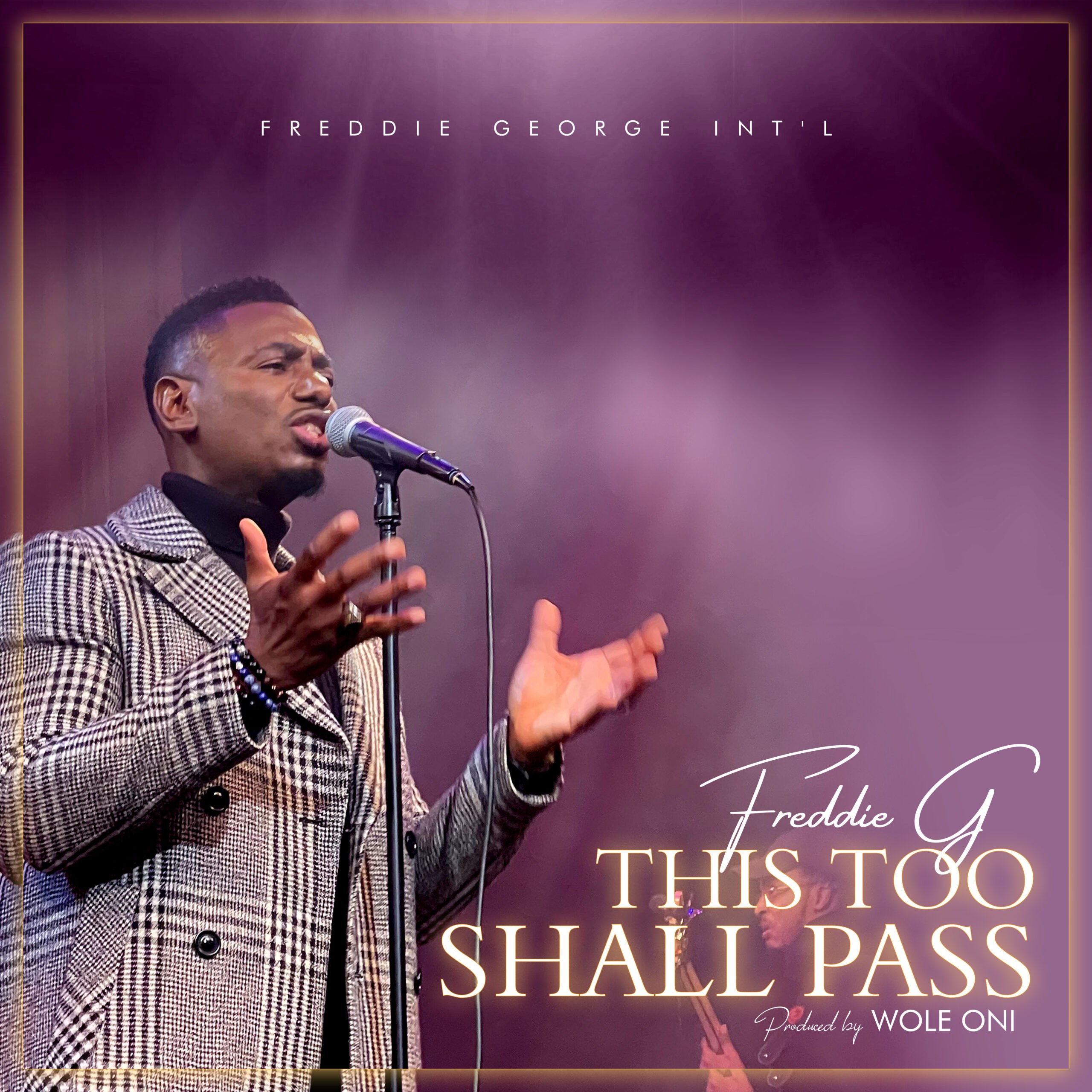 FREDDIE G. INSPIRES THE WORLD WITH NEW SINGLE “THIS TOO SHALL PASS”