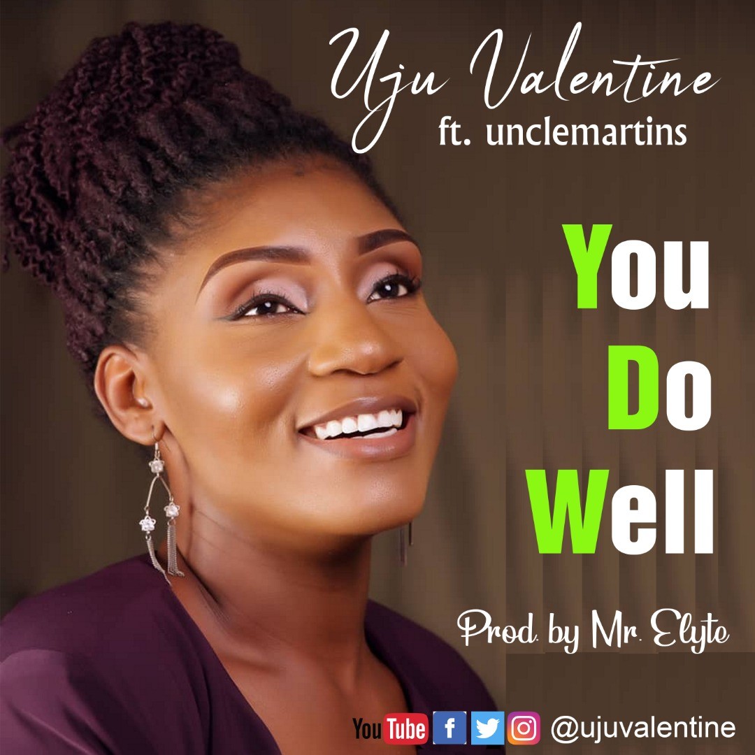 Audio + Lyrics: You do well by Uju Valentine