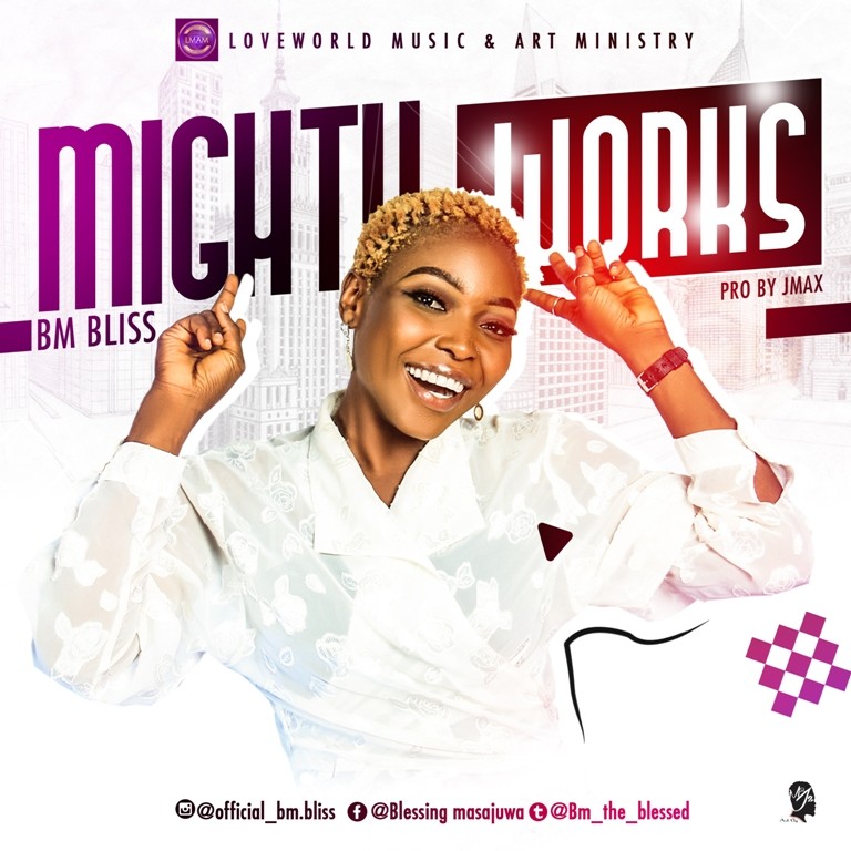 Music: BM BLISS - MIGHTY WORKS