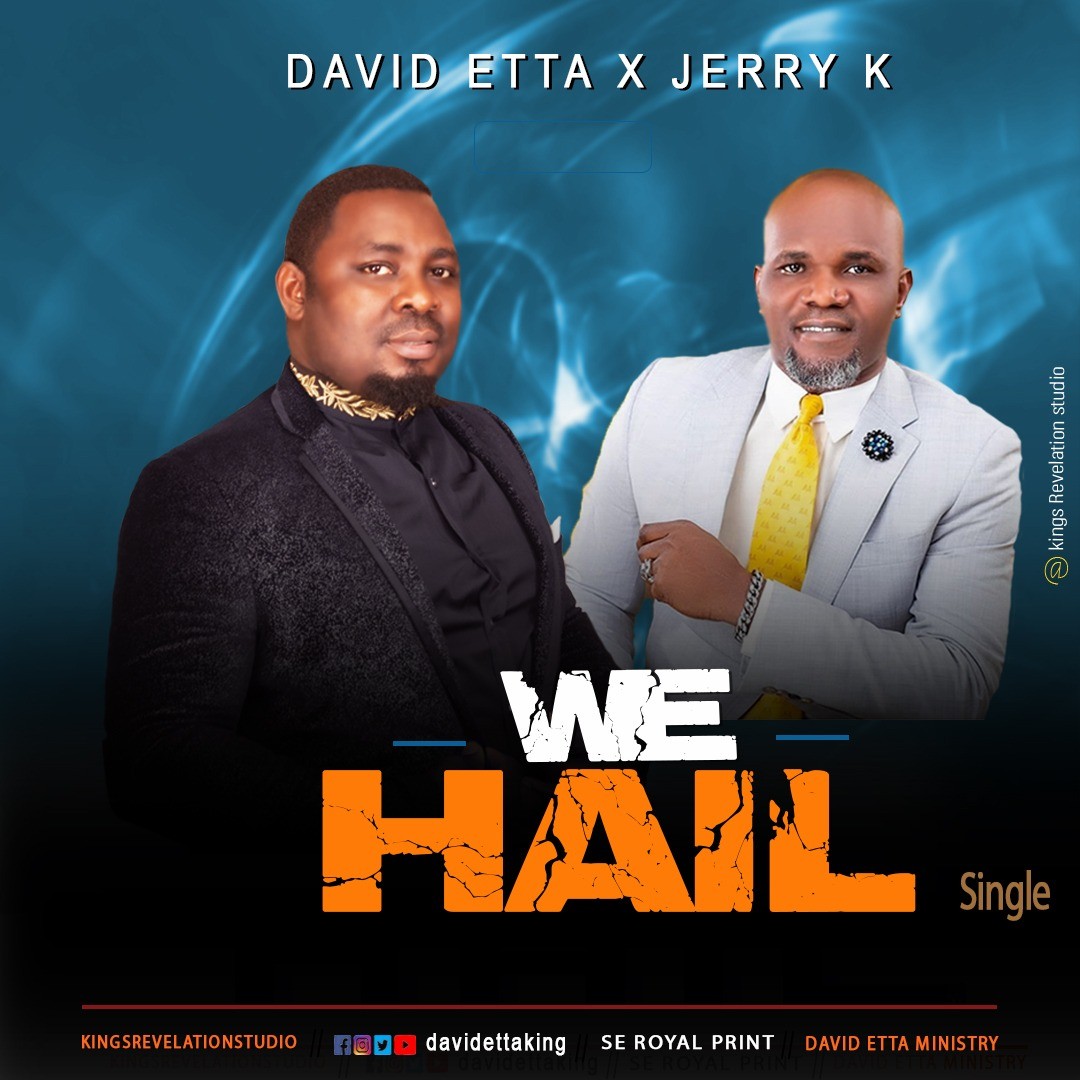 David Etta Drops Inspiring Song “We Hail” featuring Jerry K
