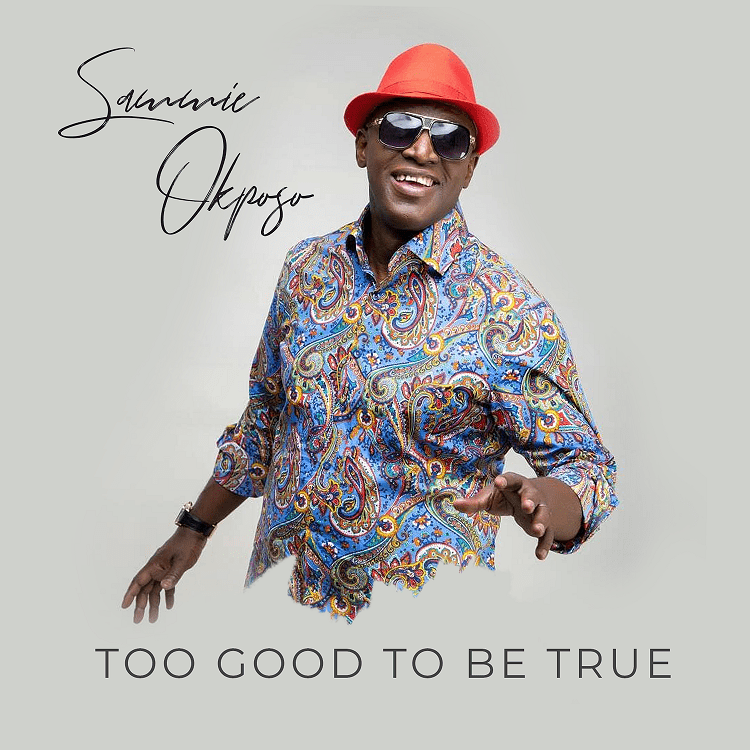 Video: Sammie Okposo | Too Good To Be True