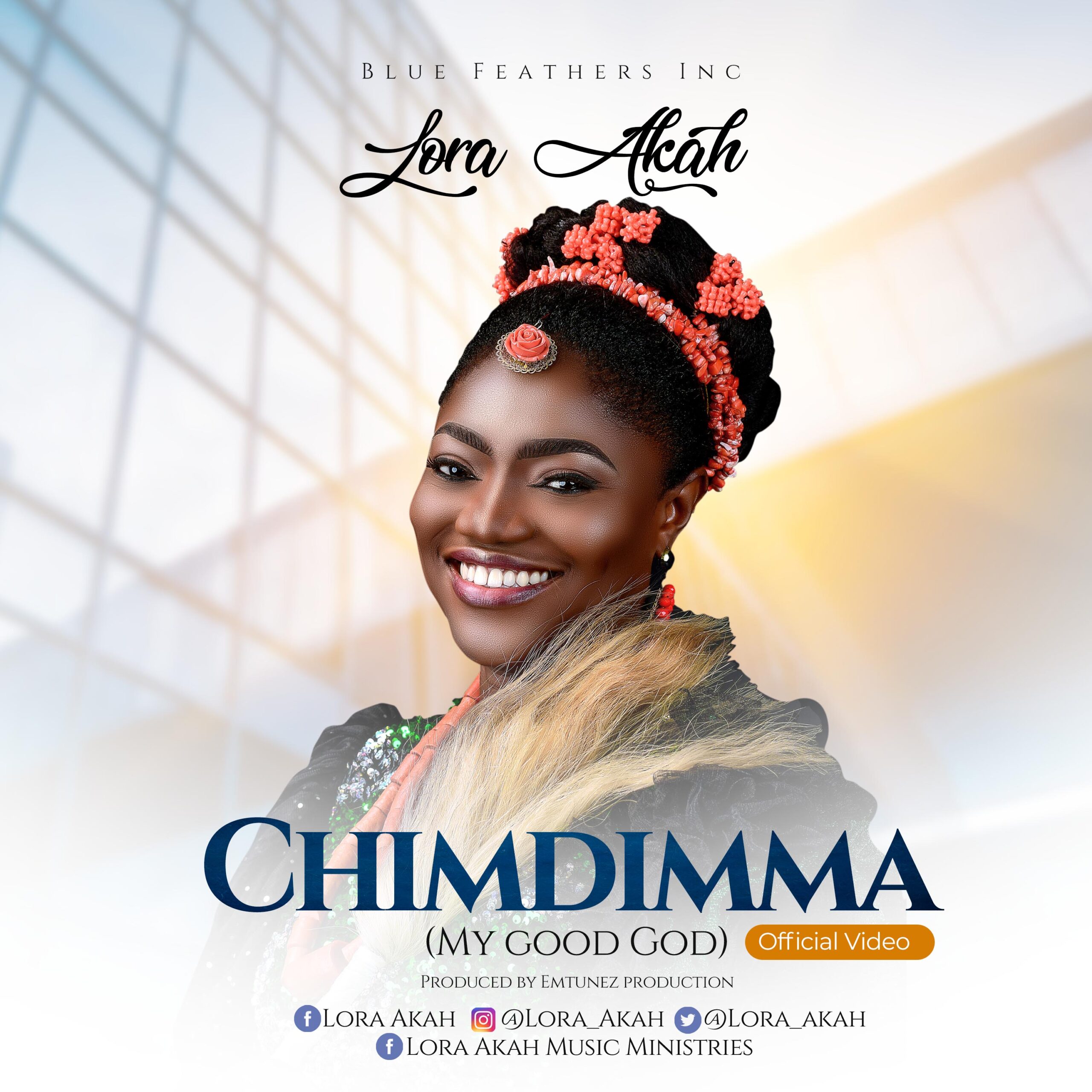 Min Lora Akah Testifies In Chimdimma (My Good God) With Official Video