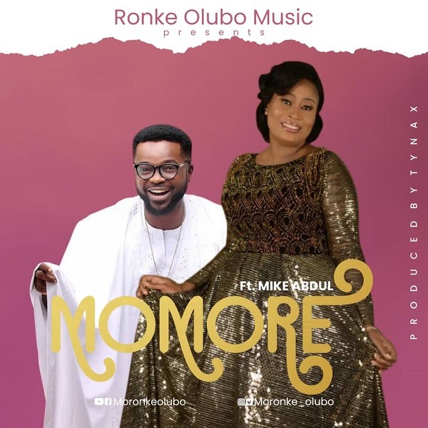 Music: Momore - Ronke Olubo Ft. Mike Abdul