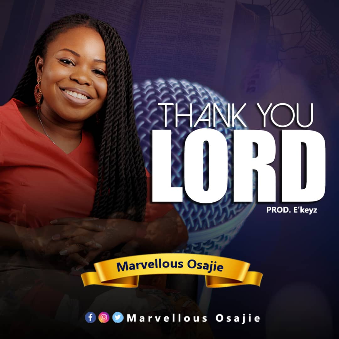 Music: THANK YOU LORD - Marvellous Osajie