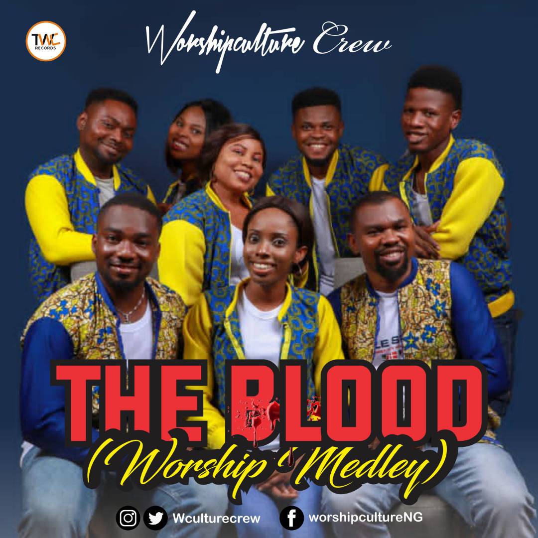 [Audio + Video] The Blood (Worship Medley) By Worshipculture Crew