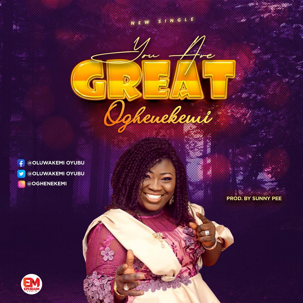 Music: You are Great – Oghenekemi