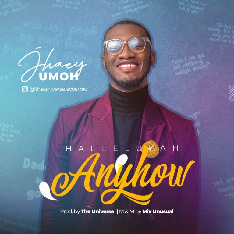 Music: Jhaey Umoh - Hallelujah Anyhow