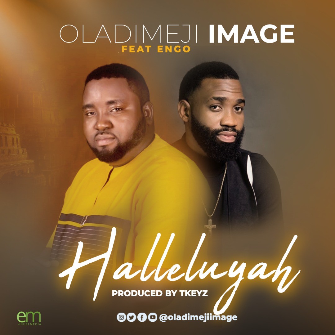Music: Oladimeji Image – Halleluyah ft Engo