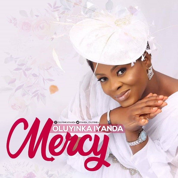 Music: Mercy - Oluyinka Iyanda