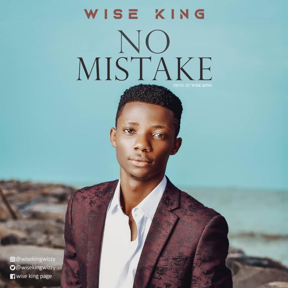 Wise King Drops New Single "No Mistake"
