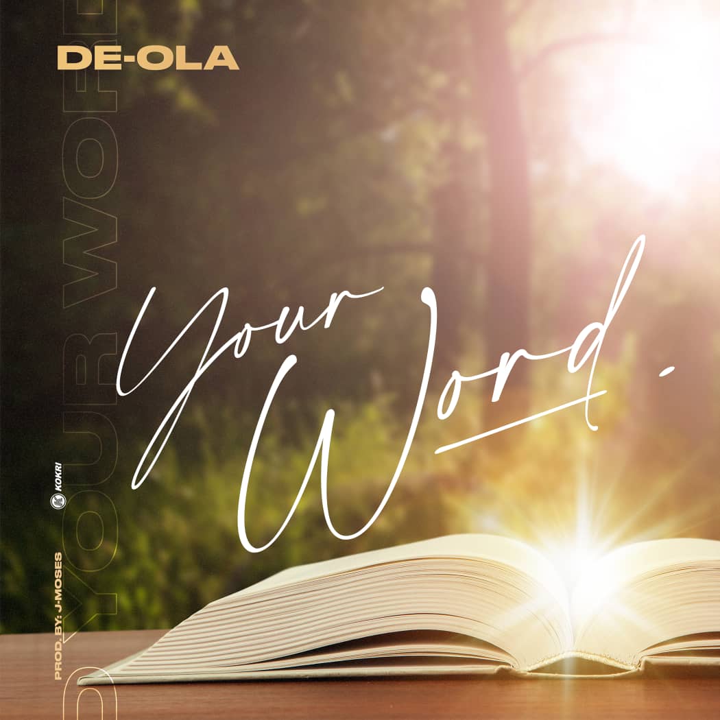 Music: De-Ola Releases New Single "Your Word"