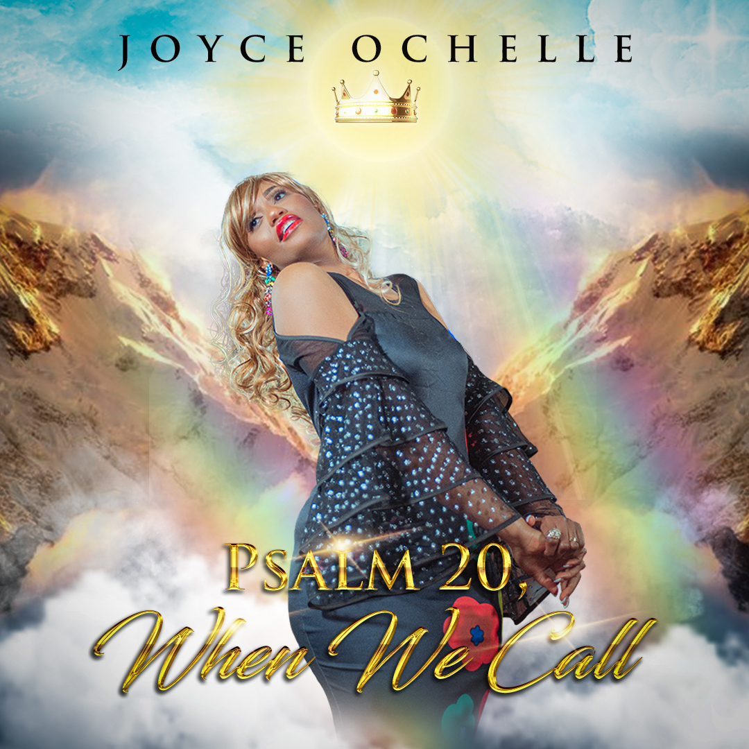 UK Based Worship Leader Joyce Ochelle Releases Debut single 'Psalms 20, When We Call