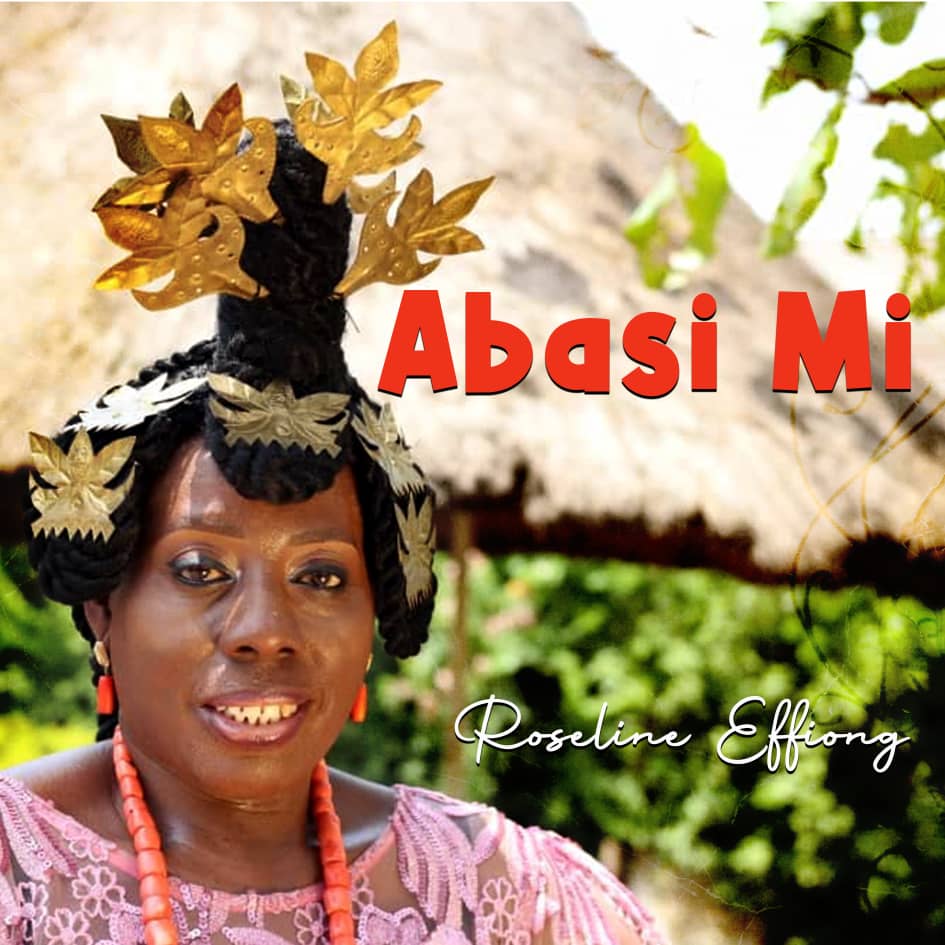 Roseline Effiong Comes Through With ‘Abasi Mi’ [+Official Video]